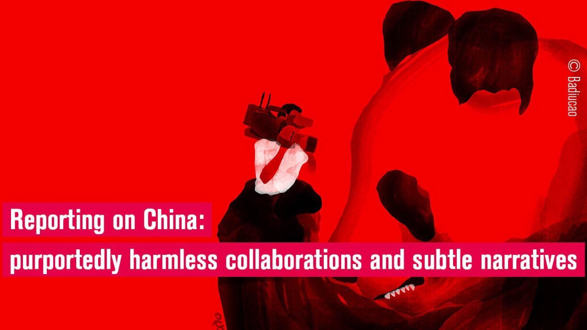 Reporting on China: purportedly harmless collaborations and subtle narratives
