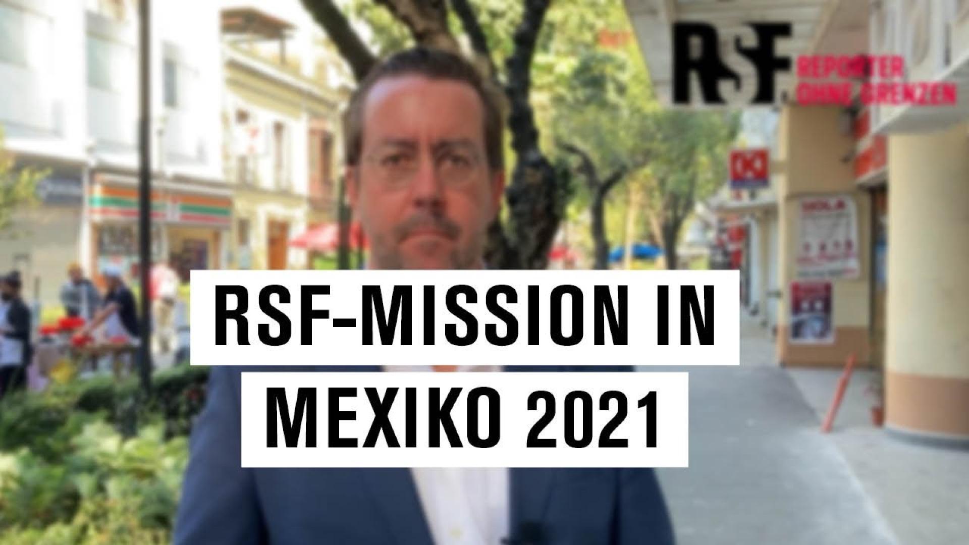 RSF-Mexiko Mission 2021 | Reporter ohne Grenzen